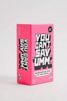 You Can't Say UMMM